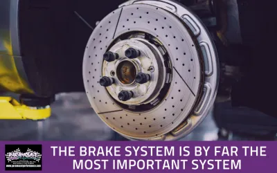 The brake system is by far the most important system